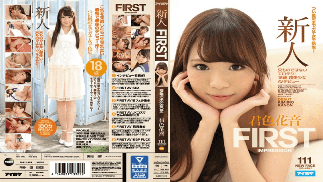 Idea pocket IPZ-888 Kanon Kimiiro Fresh Face FIRST IMPRESSION 111 Until Recently She Was A Normal Schoolgirl! But Now She's An Extraordinary Erotic Machine! 18 Years Old An Ultra Beautiful Girl In Her AV Debut Kanon Kimiiro - Server 2